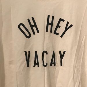 Oh hey Vacay T-shirt
